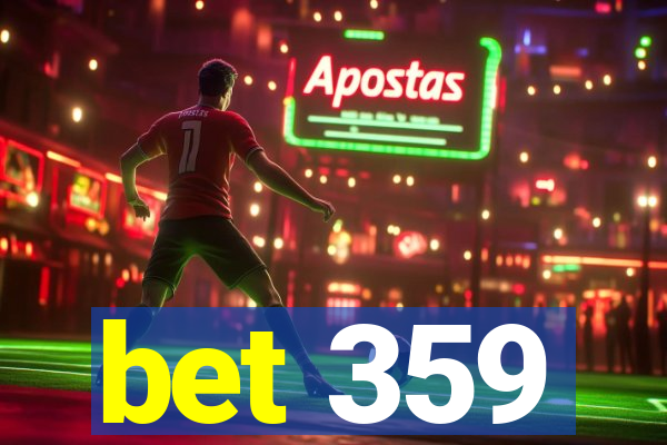 bet 359